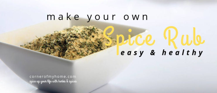 When you know what spice rub is, you can easily make your own. It is healthier.