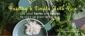 Use herbs and spices to spice up your plain white rice