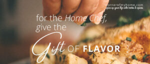 Give the gift of flavor for the home chef